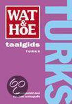 Turks / Wat & Hoe taalgids 9789021597867, Boeken, Verzenden, Gelezen