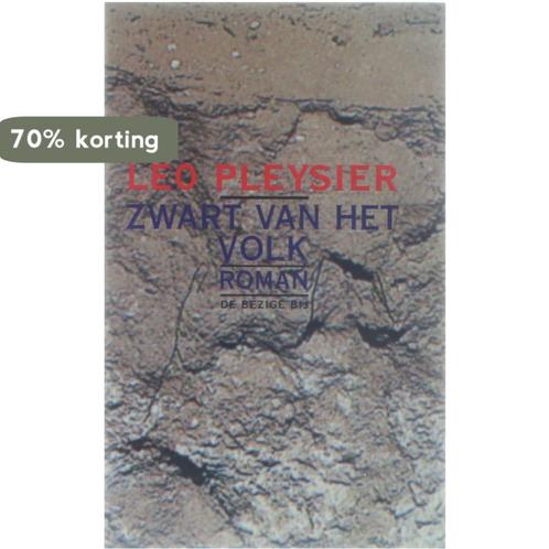 Zwart van het volk 9789023435990 Leo Pleysier, Boeken, Romans, Gelezen, Verzenden