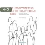 De herontdekking van de relationele mens 9789463372107, Boeken, Verzenden, Gelezen, Henk Vandaele