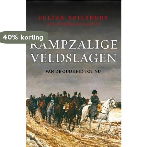 Rampzalige veldslagen 9789059776012 Julian Spilsbury, Boeken, Oorlog en Militair, Gelezen, Verzenden