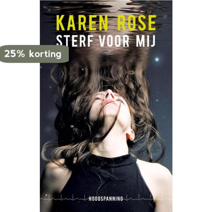 Sterf voor mij / Hoogspanning 9789026137297 Karen Rose, Boeken, Thrillers, Gelezen, Verzenden