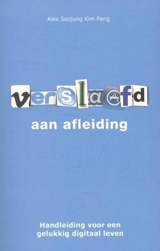 Verslaafd aan afleiding (9789021554334, Alex Pang), Boeken, Overige Boeken, Nieuw, Verzenden