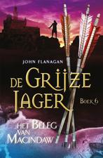 Het beleg van Macindaw / De Grijze Jager / 6 9789025751944, Boeken, Verzenden, Gelezen, John Flanagan