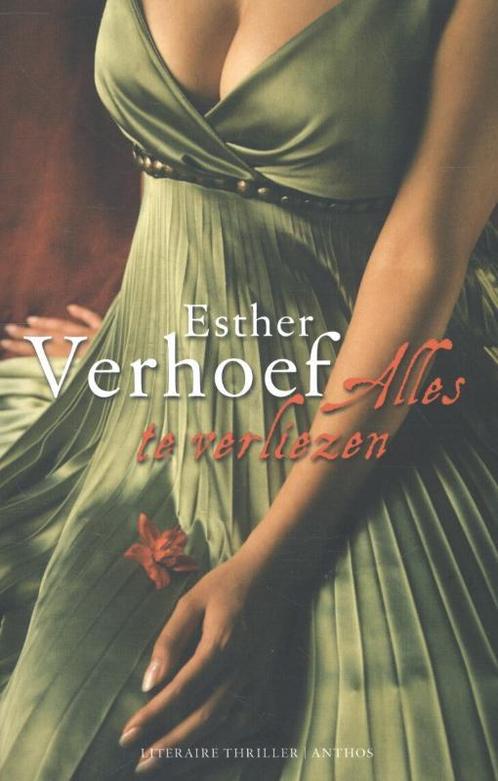 Alles te verliezen 9789041423948 Esther Verhoef, Boeken, Thrillers, Gelezen, Verzenden