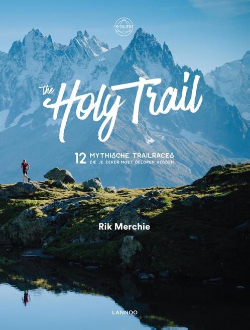 The Holy Trail 9789401449199, Livres, Livres de sport, Envoi