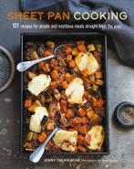 Sheet Pan Cooking: 101 Recipes for Simple and Nutritious, Jenny Tschiesche, Zo goed als nieuw, Verzenden