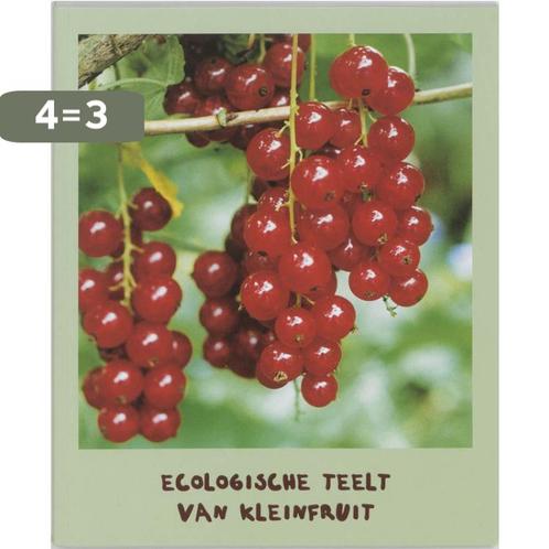 Ecologische teelt van kleinfruit 9789080062627 Guy Buysse, Boeken, Hobby en Vrije tijd, Zo goed als nieuw, Verzenden