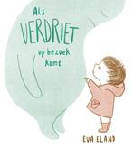 Als verdriet op bezoek komt 9789025876036 Eva Eland, Boeken, Prentenboeken en Plaatjesalbums, Verzenden, Zo goed als nieuw, Eva Eland