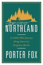Northland 9780393248852 Porter Fox, Verzenden, Porter Fox