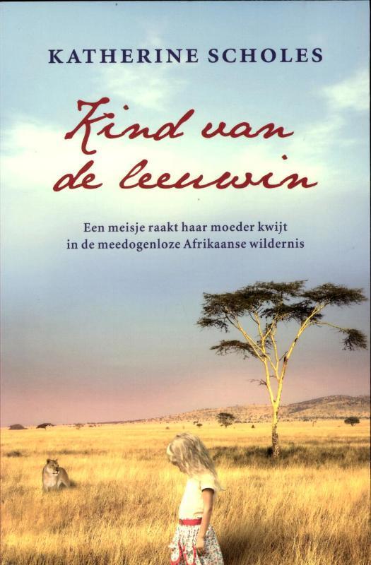 Kind van de leeuwin 9789032512750 Katherine Scholes, Boeken, Romans, Gelezen, Verzenden
