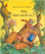 Wie niet sterk is ... 9789060697009 Ingrid Schubert, Boeken, Verzenden, Zo goed als nieuw, Ingrid Schubert