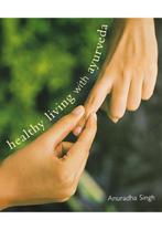 Healthy Living with Ayurveda, Boeken, Verzenden, Gelezen