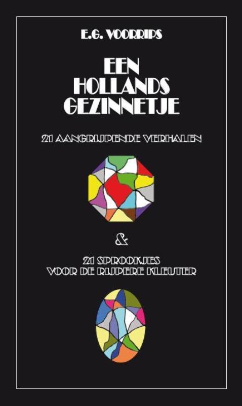 Een Hollands gezinnetje 9789077219522 Erik G. Voorrips, Boeken, Literatuur, Gelezen, Verzenden