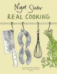 Nigel Slater: Real Cooking 9780141029498 Nigel Slater, Boeken, Kookboeken, Zo goed als nieuw, Verzenden