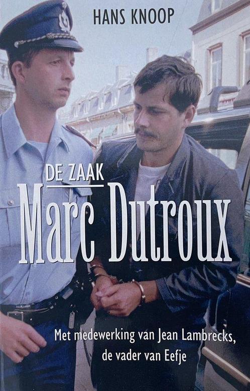 De zaak Marc Dutroux 9789055015856, Livres, Science, Envoi