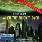 When the Musics over: Ein Cyberpunk-Roman (1 MP3 CD) vo..., Verzenden