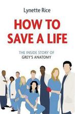 How to Save a Life 9781472290311 Lynette Rice, Verzenden, Zo goed als nieuw, Lynette Rice