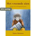 Het vreemde zien 9789089546111 Tijsine Huisman, Verzenden, Tijsine Huisman