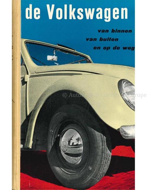 DE VOLKSWAGEN VAN BINNEN, VAN BUITEN EN OP DE WEG, Boeken, Auto's | Boeken