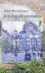 Een dag als een andere 9789464342802 Diane Broeckhoven, Boeken, Verzenden, Zo goed als nieuw, Diane Broeckhoven