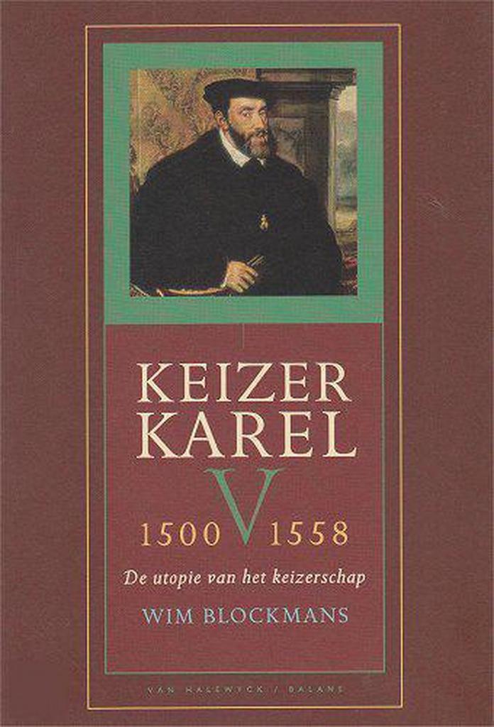 Keizer Karel V 1500-1558 9789056172466 W. Blockmans, Boeken, Geschiedenis | Wereld, Zo goed als nieuw, Verzenden