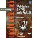 WEBDESIGN & HTML IN DE PRAKTIJK 3E 9789067898911 P. Kentie, Boeken, Verzenden, Gelezen, P. Kentie