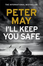 Ill Keep You Safe 9781784294939 Peter May, Verzenden, Gelezen, Peter May