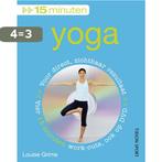 15 minuten / Yoga + DVD 9789043913355 Louise Grime, Boeken, Verzenden, Zo goed als nieuw, Louise Grime