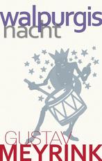 Walpurgisnacht 9789067322300 Gustav Meyrink, Boeken, Verzenden, Zo goed als nieuw, Gustav Meyrink