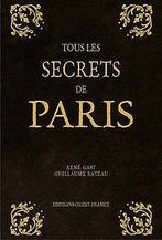 TOUS LES SECRETS DE PARIS  RATEAU G-GAST R  Book, RATEAU G-GAST R, Zo goed als nieuw, Verzenden