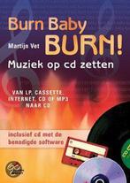 Burn Baby Burn - Muziek op cd zetten 9789043011945, Verzenden, Gelezen, Martijn Vet