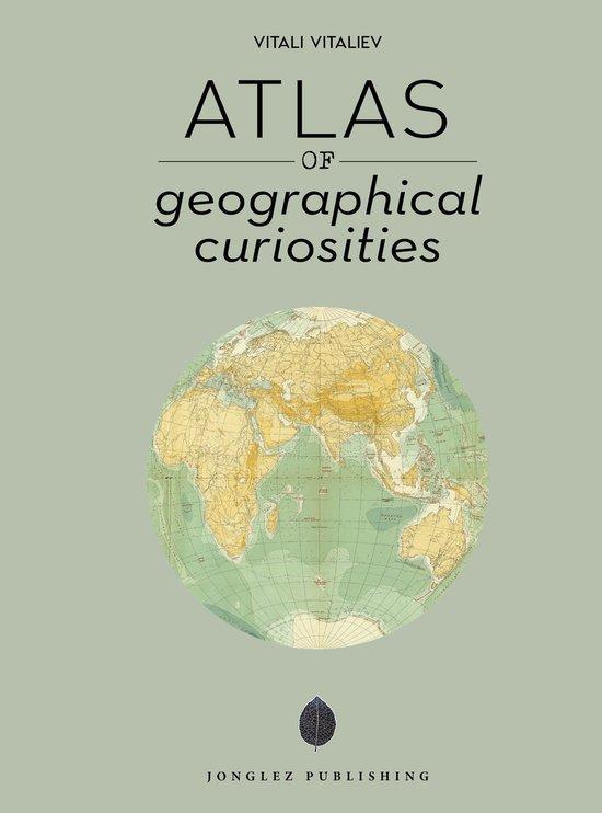 Jonglez Atlases- Atlas of Geographical Curiosities, Boeken, Taal | Engels, Zo goed als nieuw, Verzenden