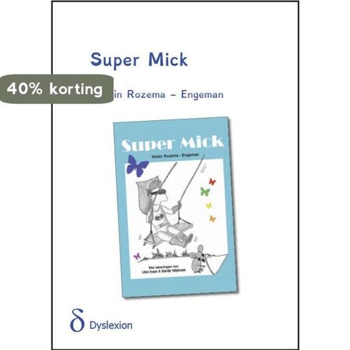 Super Mick 9789491638220 Kirstin Rozema Engeman, Boeken, Kinderboeken | Kleuters, Gelezen, Verzenden