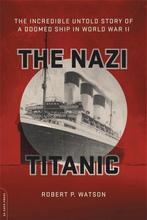 Nazi Titanic 9780306824890, Boeken, Gelezen, Robert Watson, Verzenden