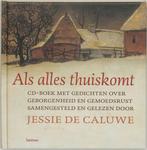 Als alles thuiskomt 9789020957723 J. de Caluwe, Boeken, Gedichten en Poëzie, Verzenden, Zo goed als nieuw, J. de Caluwe