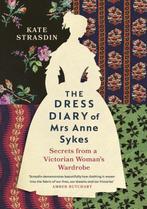 The Dress Diary of Mrs Anne Sykes 9781784743819, Verzenden, Gelezen, Kate Strasdin