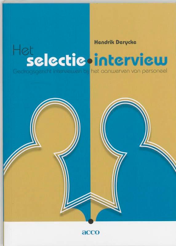 Het Selectie Interview 9789033459177 H. Derycke, Boeken, Economie, Management en Marketing, Zo goed als nieuw, Verzenden