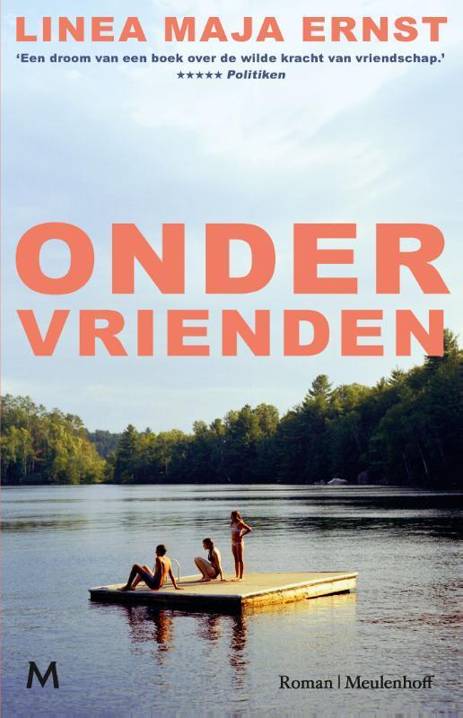 Onder vrienden 9789089683151 Linea Maja Ernst, Boeken, Romans, Zo goed als nieuw, Verzenden