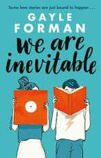 We Are Inevitable 9781471173776 Gayle Foreman, Boeken, Verzenden, Zo goed als nieuw, Gayle Foreman