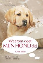 Waarom doet mijn hond dit? 9789052108025 Gwen Bailey, Boeken, Verzenden, Gelezen, Gwen Bailey