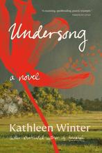 Undersong 9780735278240 Kathleen Winter, Verzenden, Zo goed als nieuw, Kathleen Winter