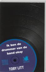 Ik ben de drummer van de band Okay 9789041413895, Toby Litt, Verzenden