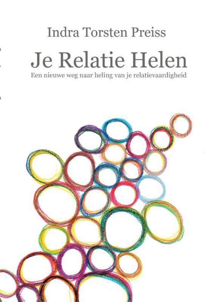 Je relatie helen 9789492247070 Indra Torsten Preiss, Boeken, Psychologie, Gelezen, Verzenden