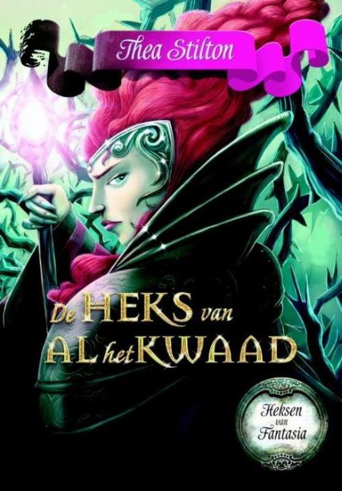 De Heks van Al het Kwaad / Heksen van Fantasia / 7, Boeken, Kinderboeken | Jeugd | 10 tot 12 jaar, Zo goed als nieuw, Verzenden