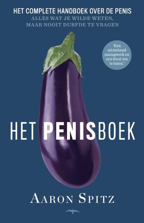 Het penisboek 9789400407459 Aaron Spitz, Boeken, Literatuur, Gelezen, Verzenden