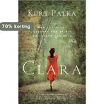 Clara 9780771071324 Kurt Palka, Boeken, Verzenden, Gelezen, Kurt Palka