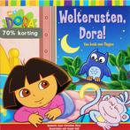 Welterusten Dora! / Dora 9789051595673, Boeken, Kinderboeken | Kleuters, Verzenden, Gelezen