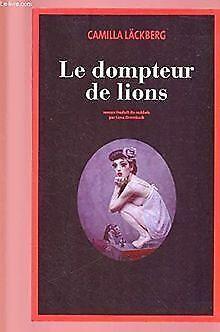 LE DOMPTEUR DE LIONS  LACKBERG CAMILLA  Book, Livres, Livres Autre, Envoi