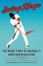 Swing Kings The Inside Story of Baseballs Home Run, Verzenden, Jared Diamond
