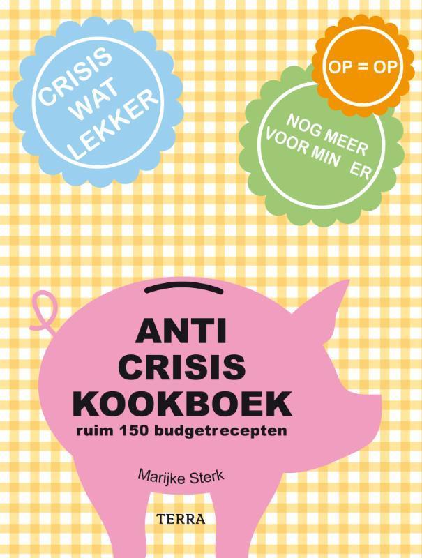 Anticrisiskookboek 9789089891235 Marijke Sterk, Boeken, Kookboeken, Gelezen, Verzenden